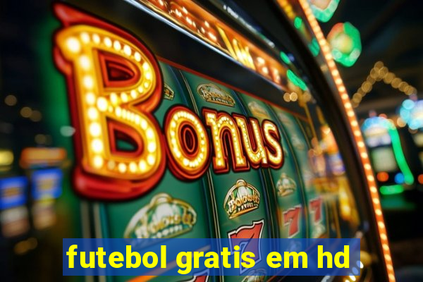 futebol gratis em hd